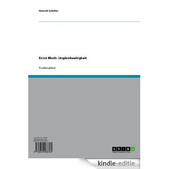 Ernst Bloch: Ungleichzeitigkeit [Kindle-editie]