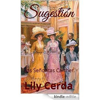 Sugestión: Las Señoritas Carther. (Spanish Edition) [Kindle-editie]