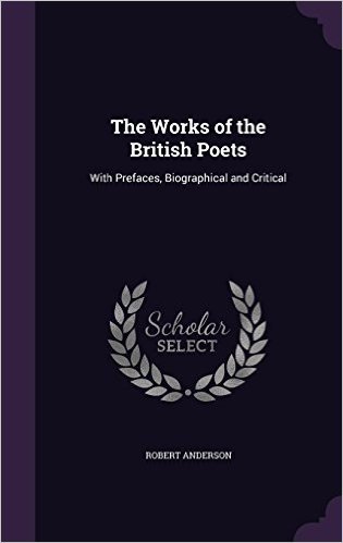 The Works of the British Poets: With Prefaces, Biographical and Critical