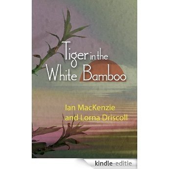 Tiger in the White Bamboo (English Edition) [Kindle-editie]