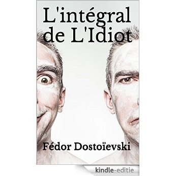 L'intégral de L'Idiot (French Edition) [Kindle-editie]