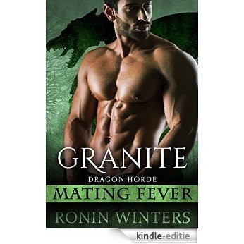 Granite: Mating Fever (Dragon Horde Book 2) (English Edition) [Kindle-editie]