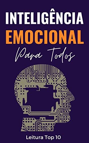 Inteligência Emocional Para Todos: E-book Inteligência Emocional Para Todos