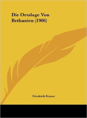 Die Ortslage Von Bethanien (1906)