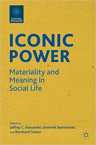 Iconic Power: Materiality and Meaning in Social Life baixar