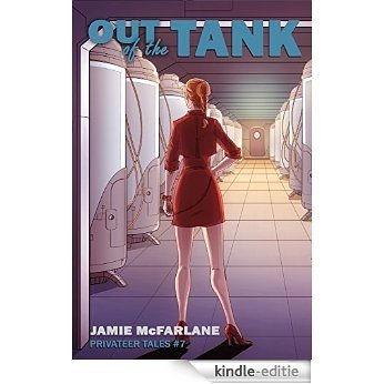 Out of the Tank (Privateer Tales Book 7) (English Edition) [Kindle-editie]