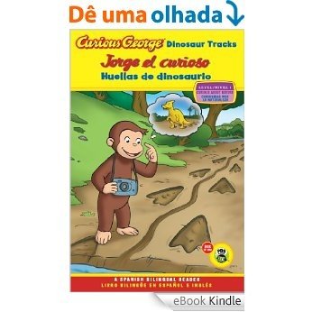 Jorge el curioso huellas de dinosaurio/Curious George Dinosaur Tracks (CGTV Reader Bilingual Edition) [eBook Kindle]