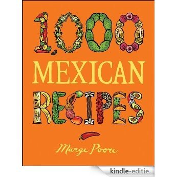 1,000 Mexican Recipes (1,000 Recipes) [Kindle-editie] beoordelingen