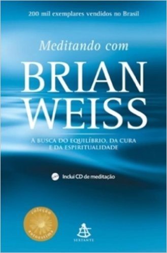 Meditando Com Brian Weiss - Coleção Autoestima (+ CD De Meditação)