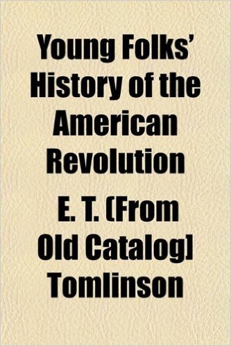 Young Folks' History of the American Revolution