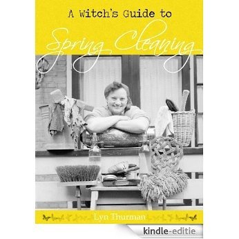 A Witch's Guide to Spring Cleaning (English Edition) [Kindle-editie]
