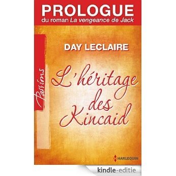 Prologue du roman «La vengeance de Jack» : Prologue - L'héritage des Kincaid (French Edition) [Kindle-editie]
