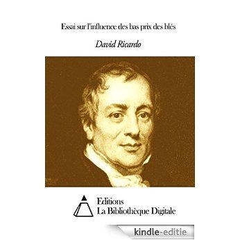 Essai sur l'influence des bas prix des blés (French Edition) [Kindle-editie]