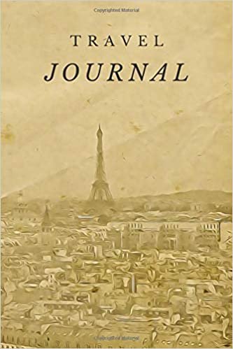 Travel Journal: Old Paris Travel Notebook, Lined Blank Book Diary 6x9, 110 Pages For Writing Notes