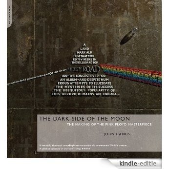 The Dark Side of the Moon: The Making of the Pink Floyd Masterpiece [Kindle-editie]