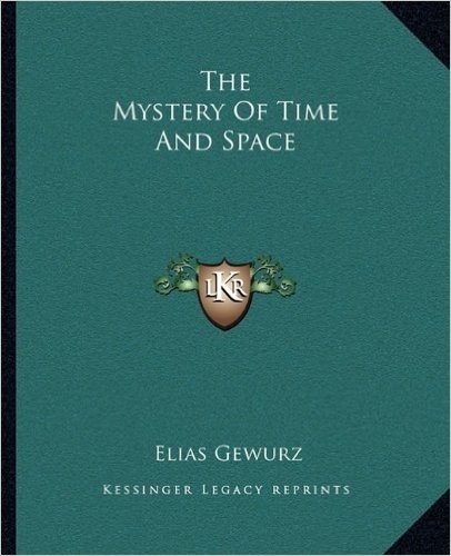 The Mystery of Time and Space