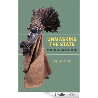 Unmasking the State: Making Guinea Modern [Kindle-editie] beoordelingen