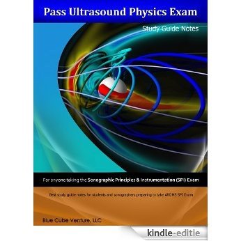 Pass Ultrasound Physics Exam Study Guide Notes (English Edition) [Kindle-editie]