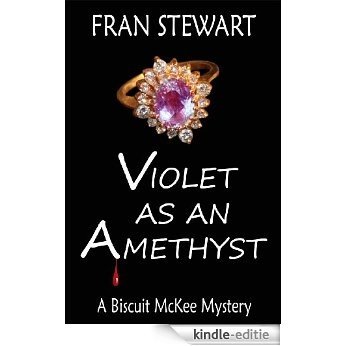 Violet as an Amethyst (Biscuit McKee Mystery Series Book 6) (English Edition) [Kindle-editie]