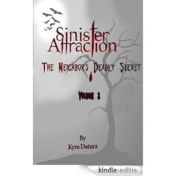Sinister Attraction: The Neighbor's Deadly Secret Volume 3 (English Edition) [Kindle-editie]