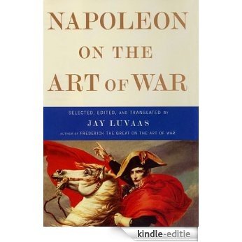 Napoleon on the Art of War (English Edition) [Kindle-editie]