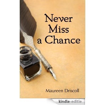 Never Miss a Chance (Kellington Book 2) (English Edition) [Kindle-editie]