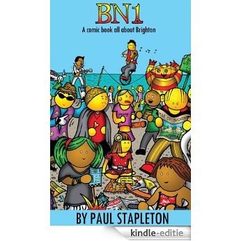 BN1 - A Comic Strip All About Brighton (English Edition) [Kindle-editie]