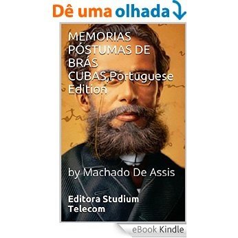 MEMORIAS PÓSTUMAS DE BRÁS CUBAS,Portuguese Edition: by Machado De Assis [eBook Kindle]