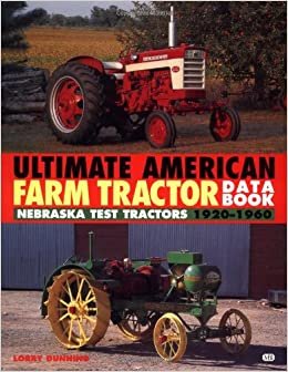 indir The Ultimate American Farm Tractor Data Book: Nebraska Test Tractors 1920-1960 (Farm Tractor Data Books)