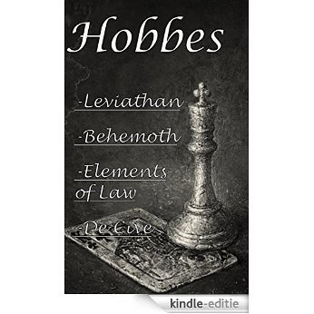 Hobbes: Leviathan, Behemoth, The Elements of Law & De Cive (English Edition) [Kindle-editie]