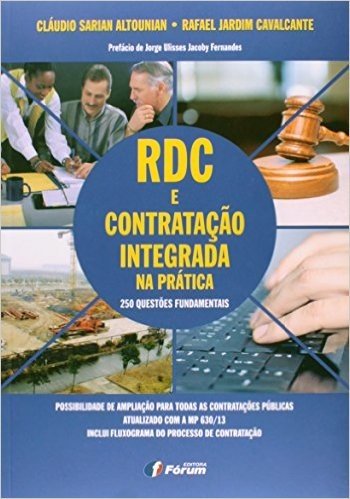 O RDC E A Contratação Integrada Na Prática. 250 Questões Fundamentais