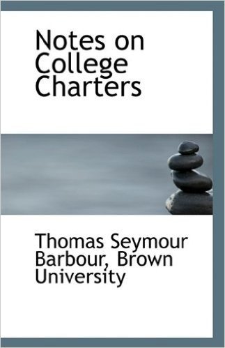 Notes on College Charters