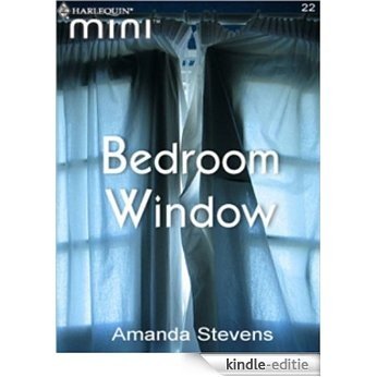 Bedroom Window (Harlequin Mini # 22) [Kindle-editie]