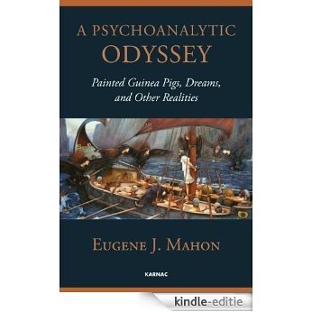 A Psychoanalytic Odyssey: Painted Guinea Pigs, Dreams, and Other Realities [Kindle-editie] beoordelingen