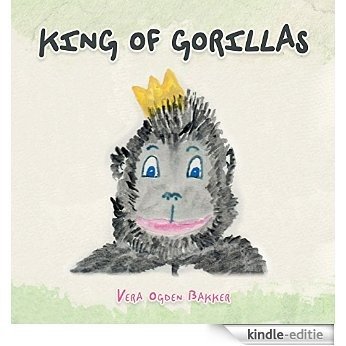 King of Gorillas (English Edition) [Kindle-editie]