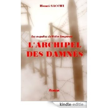 L'Archipel des damnés (Les enquêtes de Victor Lempereur t. 2) (French Edition) [Kindle-editie]