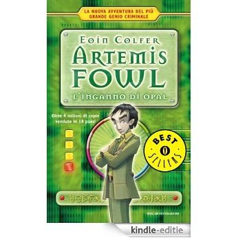 Artemis Fowl: L'inganno di Opal (Oscar bestsellers Vol. 1718) (Italian Edition) [Kindle-editie]