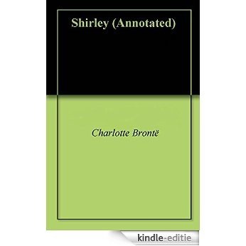 Shirley (Annotated) (English Edition) [Kindle-editie]