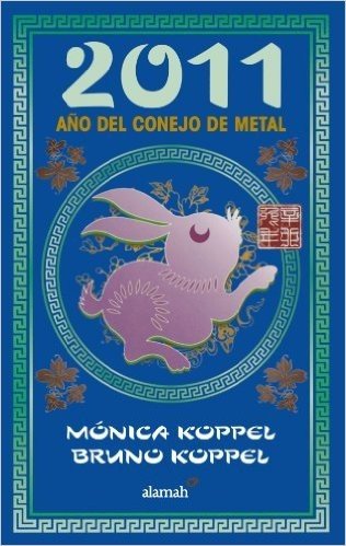 Ano del Conejo de Metal: Conoce Que Te Depara el Ano del Conejo de Metal y Como Apoyarte Con Feng Shui Para Obtener Exito, Amor, Equilibrio, Ar
