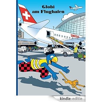 Globi am Flughafen (German Edition) [Kindle-editie]