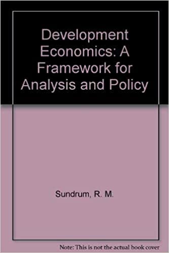 Development Economics: A Framework for Analysis and Policy