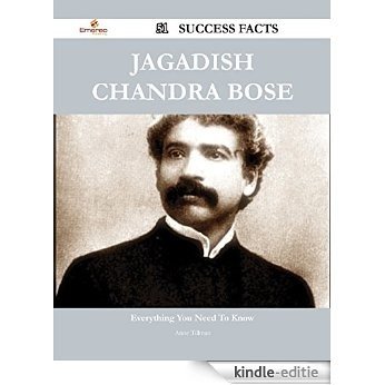 Jagadish Chandra Bose 51 Success Facts - Everything you need to know about Jagadish Chandra Bose [Kindle-editie]