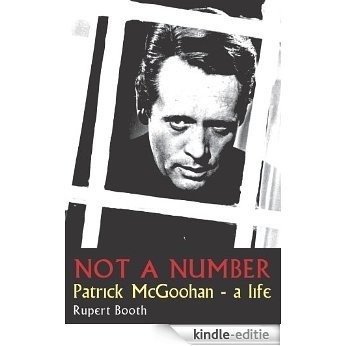 Not a Number Patrick McGoohan - a life (English Edition) [Kindle-editie]