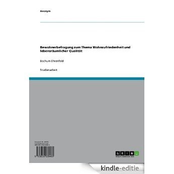 Bewohnerbefragung zum Thema Wohnzufriedenheit und lebensräumlicher Qualität: Bochum Ehrenfeld [Kindle-editie] beoordelingen