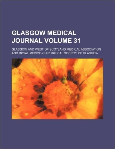Glasgow Medical Journal Volume 31