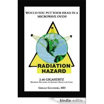 Would you put your head in a Microwave Oven (English Edition) [Kindle-editie]