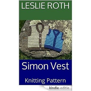 Simon Vest: Knitting Pattern (English Edition) [Kindle-editie]