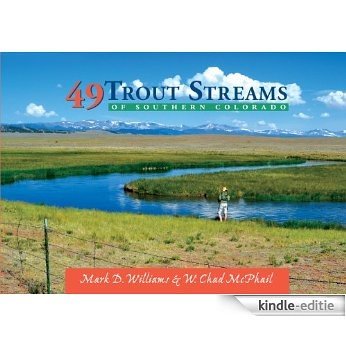49 Trout Streams of Southern Colorado (English Edition) [Kindle-editie]