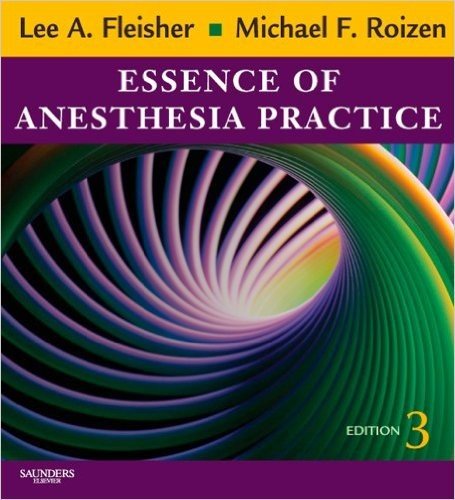 Essence of Anesthesia Practice (Expert Consult)