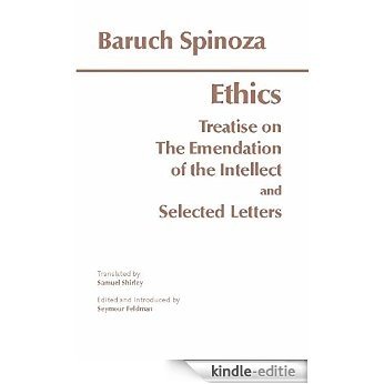 Ethics: with The Treatise on the Emendation of the Intellect and Selected Letters (Hackett Classics) [Kindle-editie]